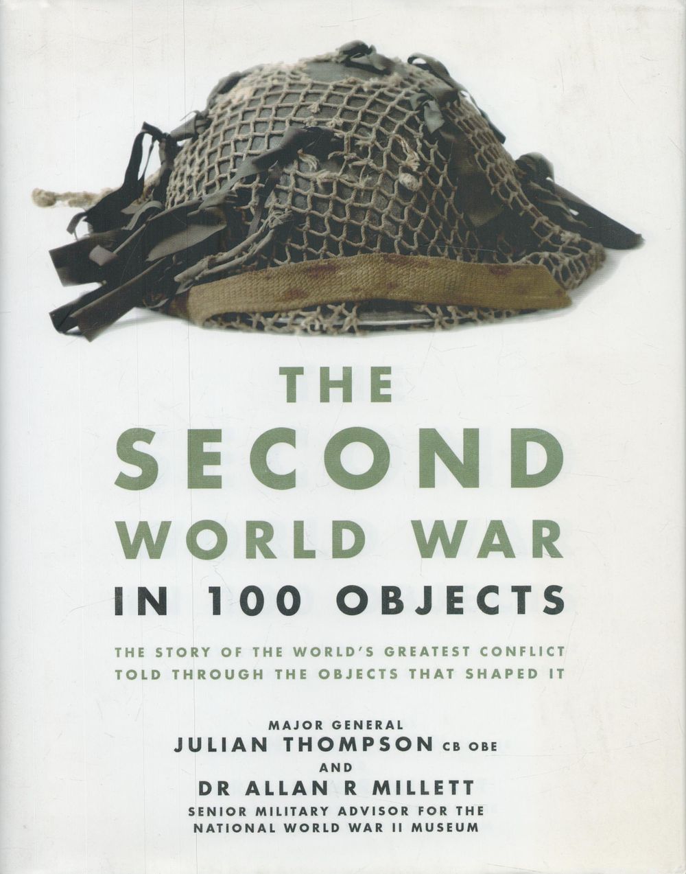 Lot 307: The Second World War in 100 Objects by...