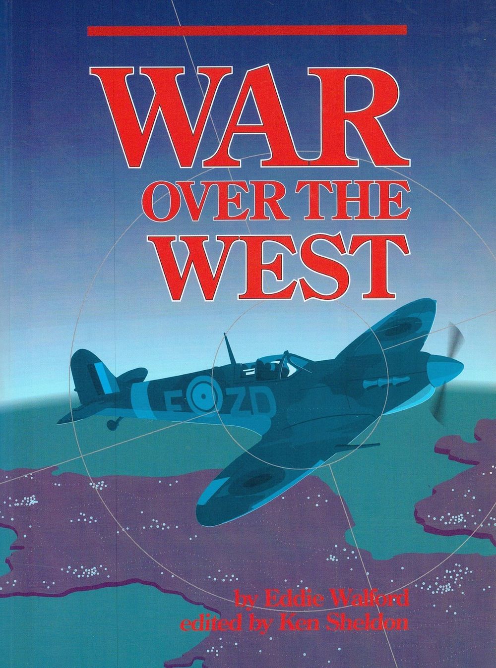 Lot 300: War over The West by Eddie Walford Softback...
