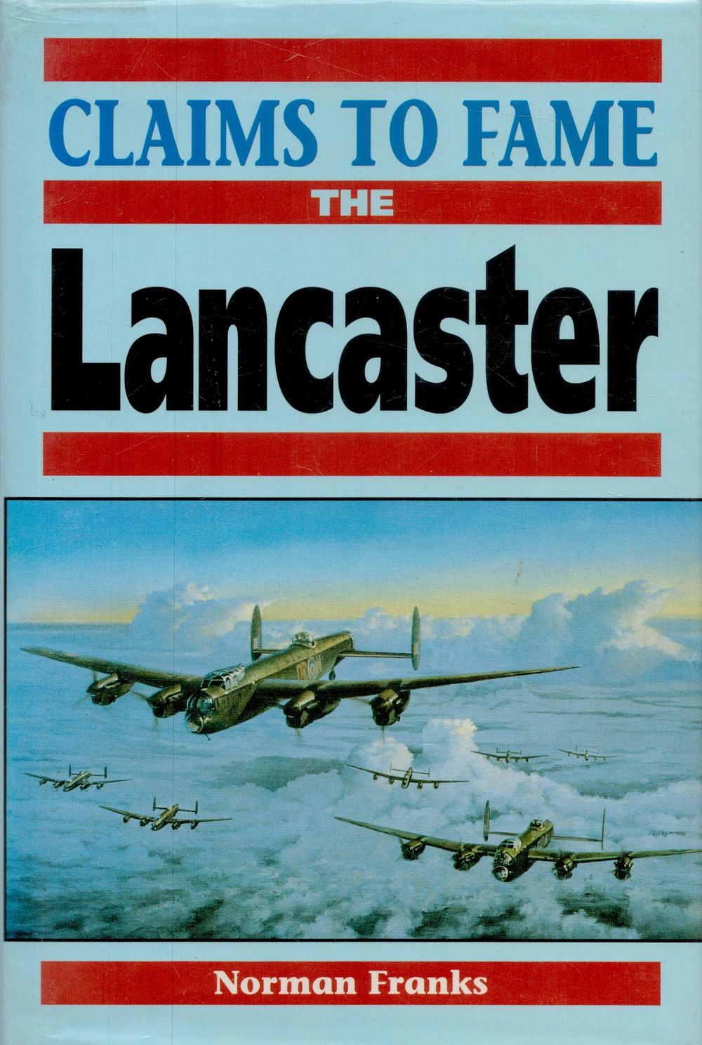 Lot 313: Norman Franks Hardback Book Titled Claims to Fame...