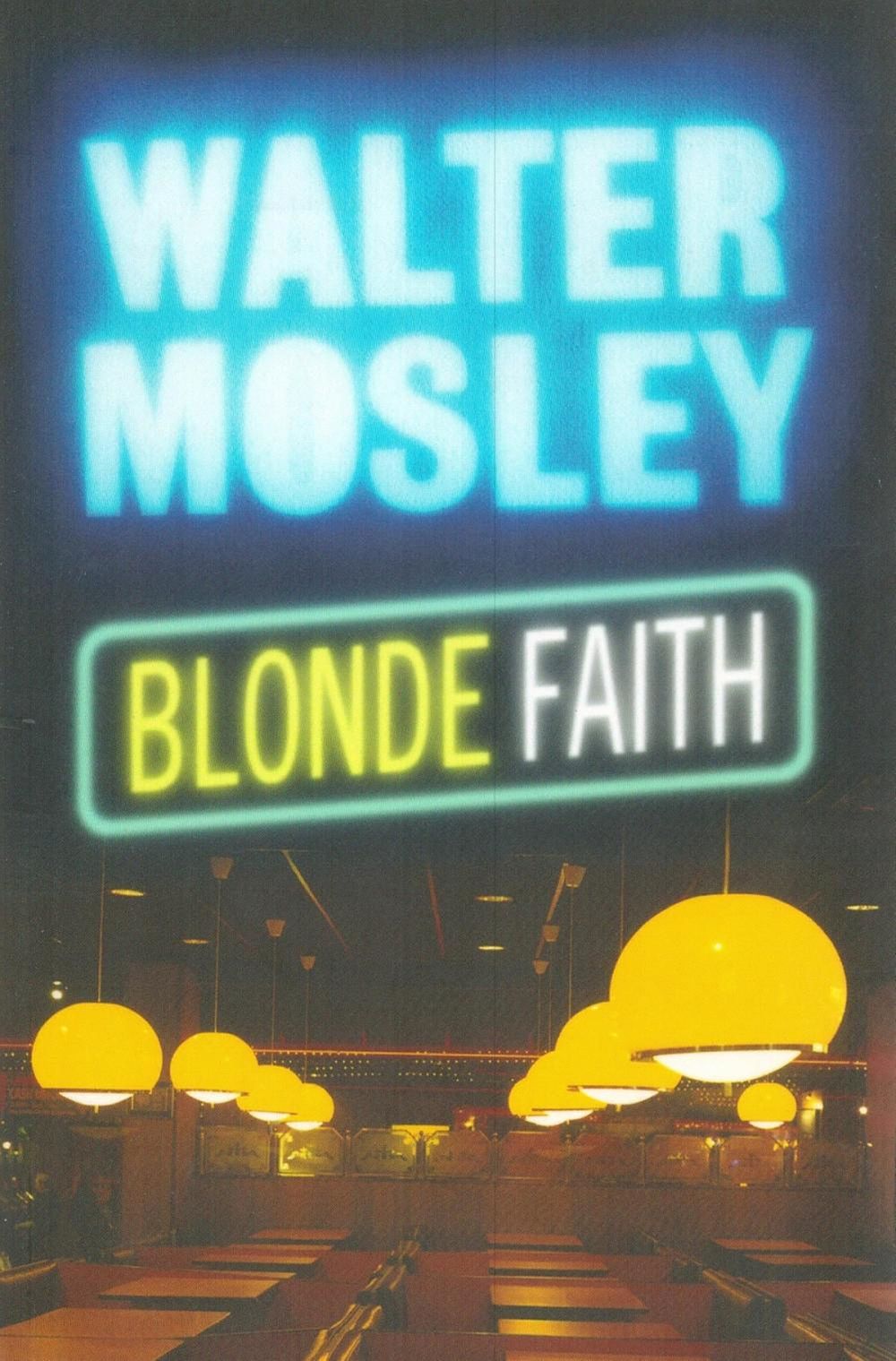 Lot 339: Walter Mosley Signed Book Blonde Faith 2009 Softback...