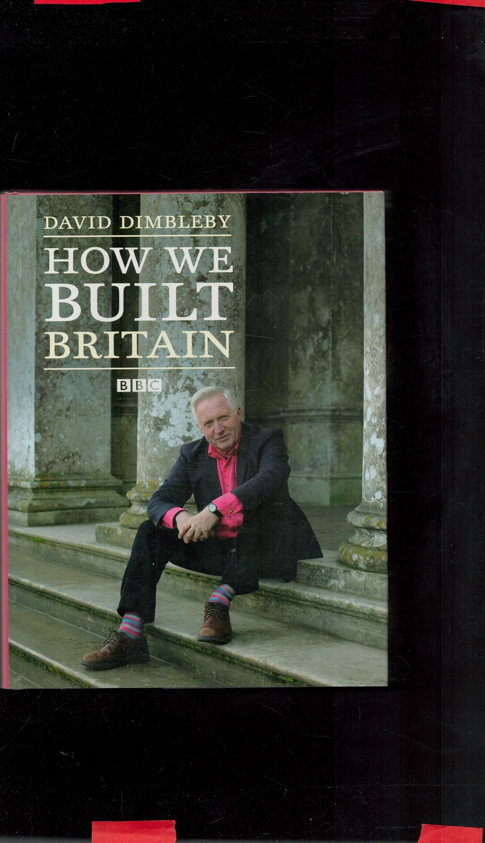 Lot 169: How We Built Britain Hardback Book by David...