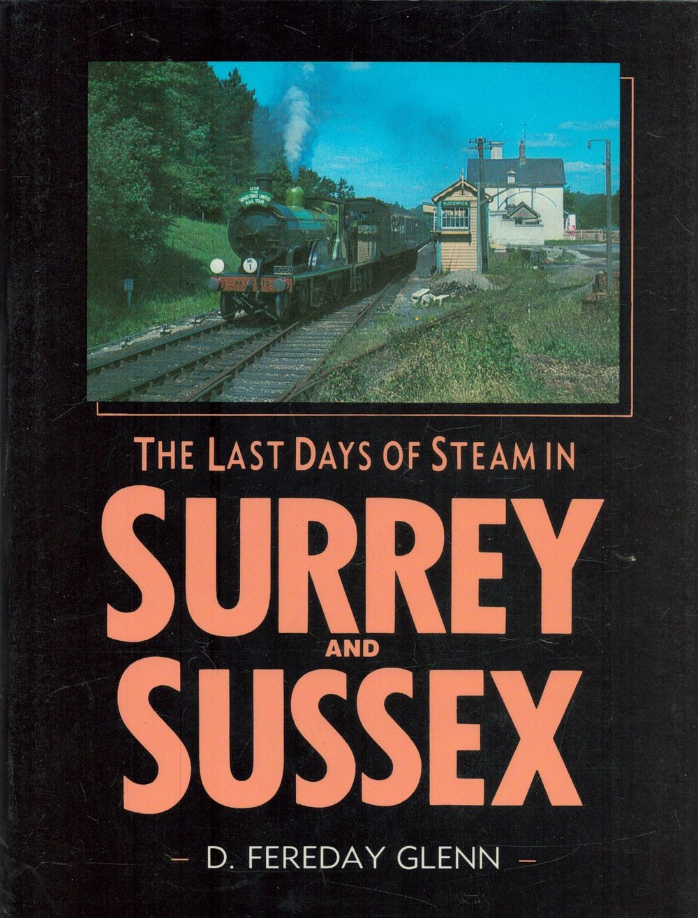 Lot 221: The Last Days of Steam in Surrey and...