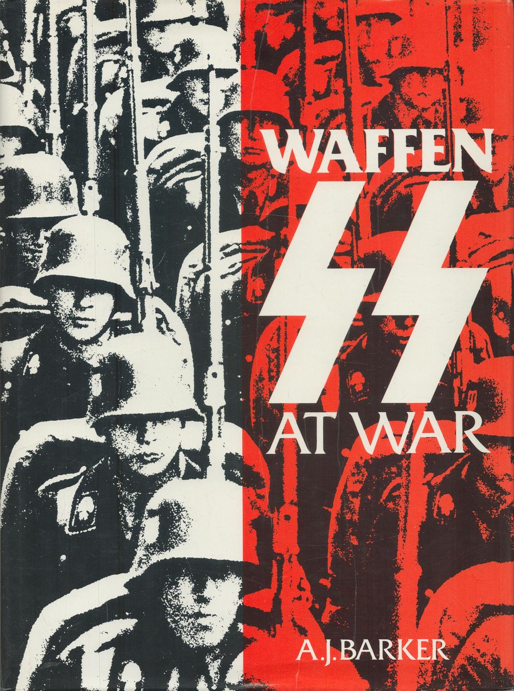 Lot 235: Waffen-SS at War by A J Barker 1982...