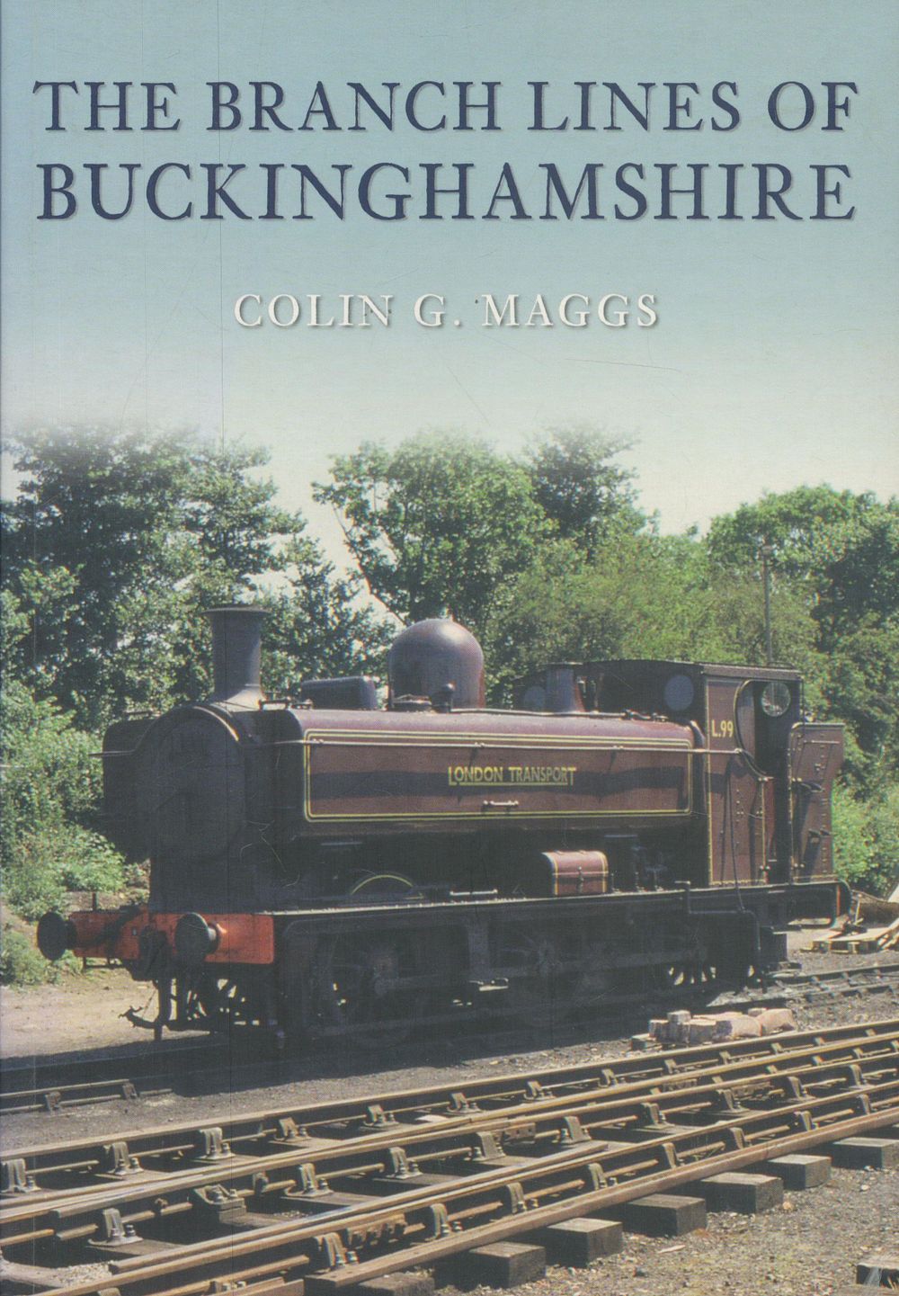 Lot 244: The Branch Lines of Buckinghamshire by Colin G...