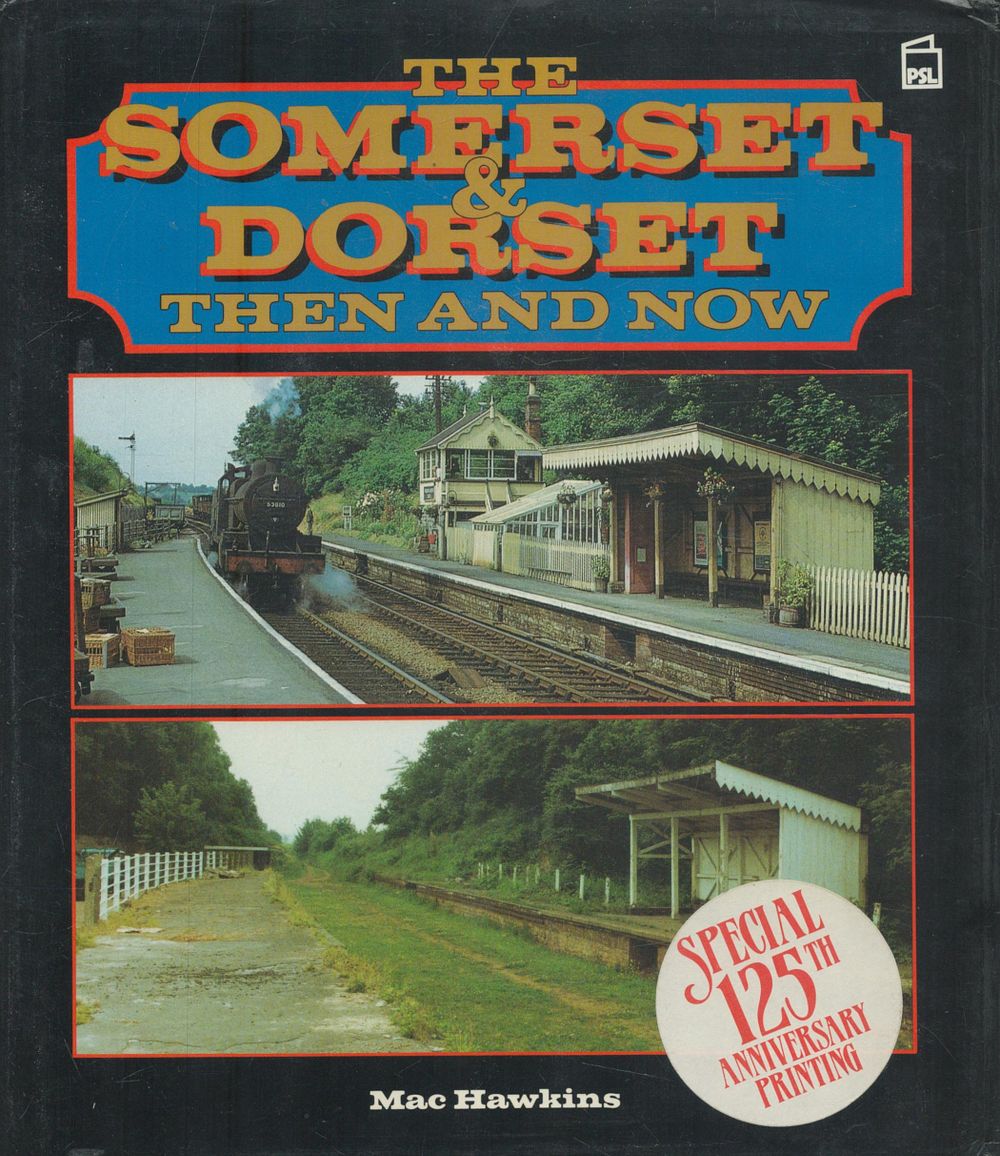 Lot 248: The Somerset & Dorset Then and Now by...