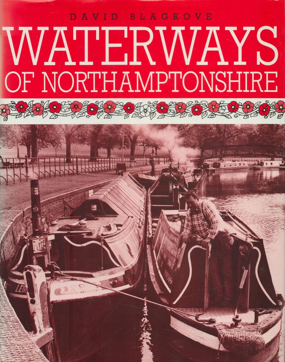 Lot 252: Waterways of Northamptonshire by David Blagrove 1990 Hardback...