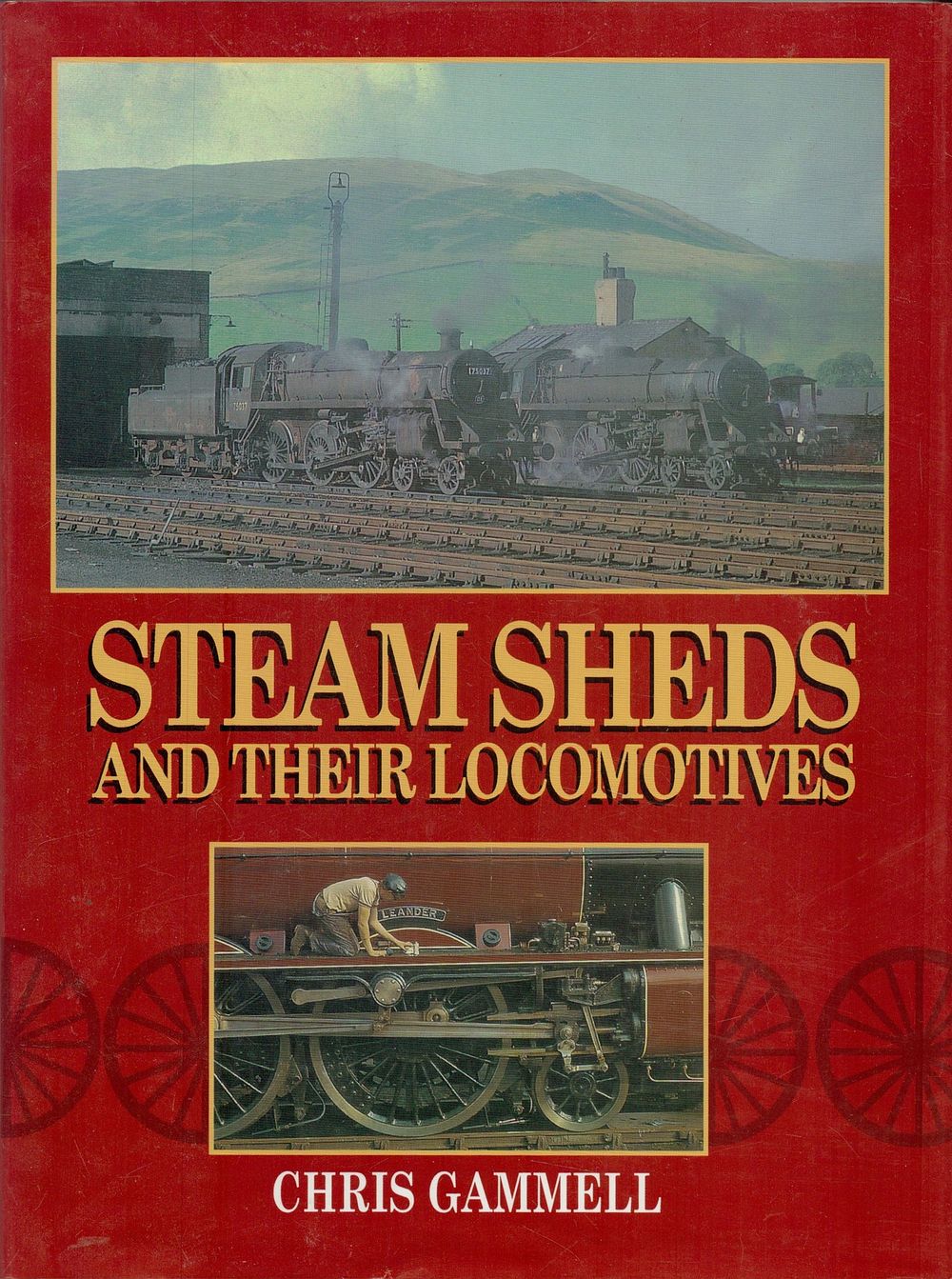 Lot 261: Steam Sheds and their Locomotives by Chris Gammell...