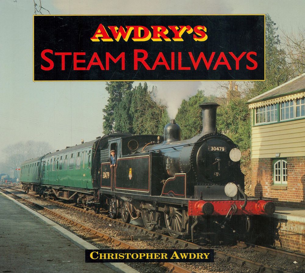 Lot 284: Awdry's Steam Railways by Christopher Awdry 1995 Hardback...
