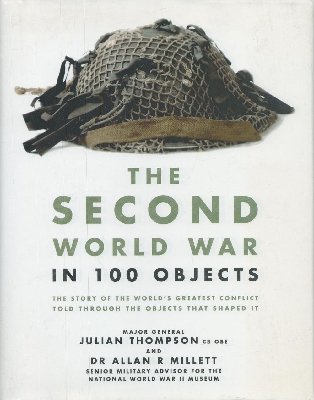 Lot 307: The Second World War in 100 Objects by...
