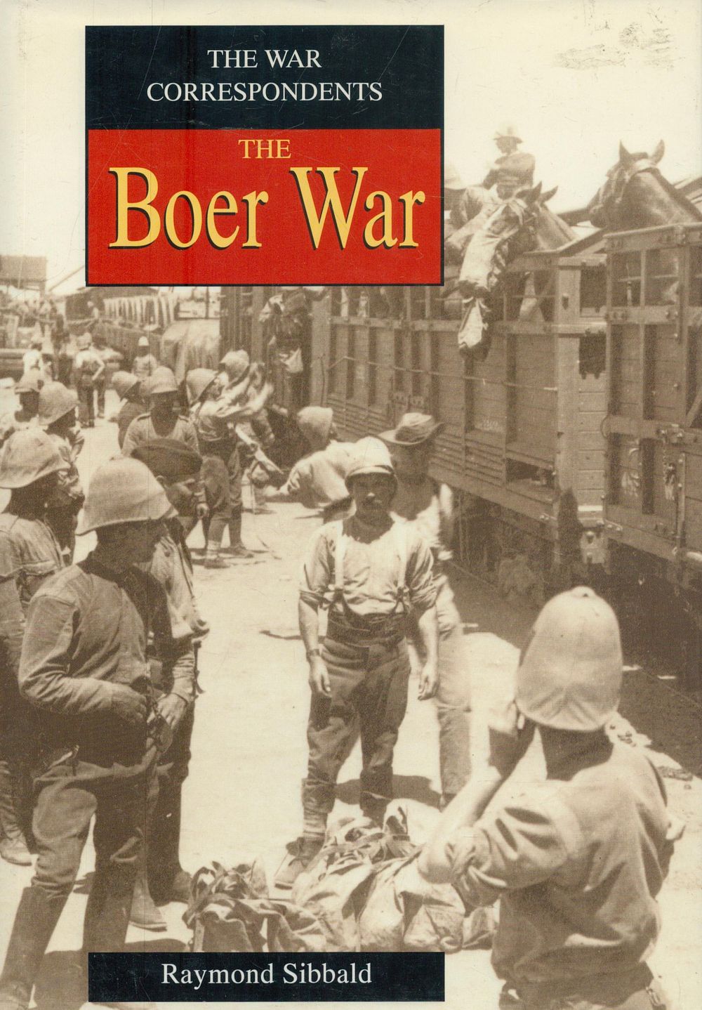 Lot 316: The War Correspondents The Boer War by Raymond...