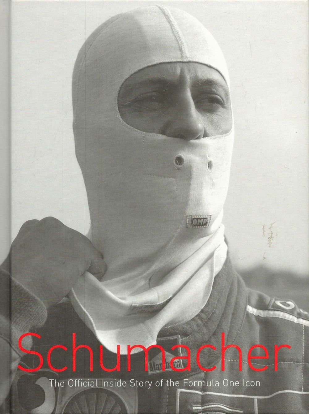 Lot 343: Schumacher The Official Inside Story of The Formula...