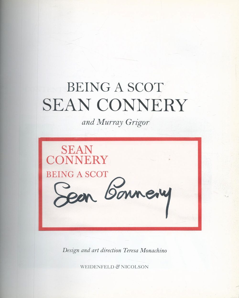 Lot 390: Sean Connery Signed Hardback Book Being a Scot...
