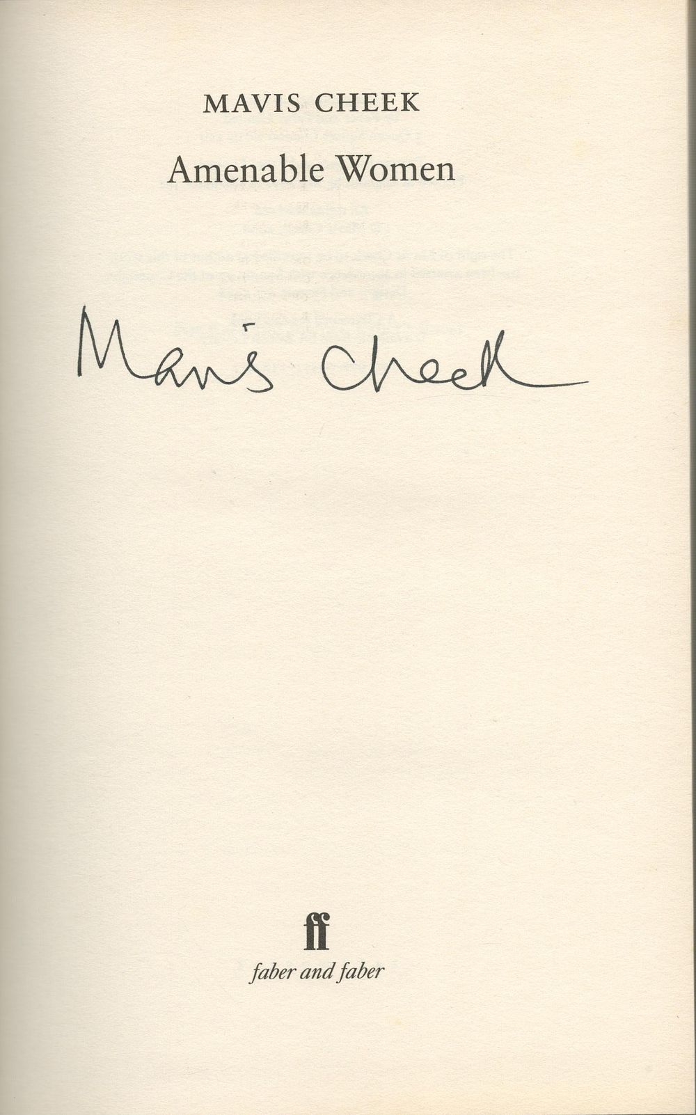 Lot 470: Mavis Cheek signed hardback book titled Amenable women,...