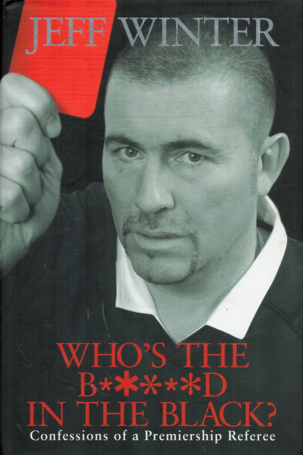 Lot 524: Jeff Winter signed hardback book titled Whos The...