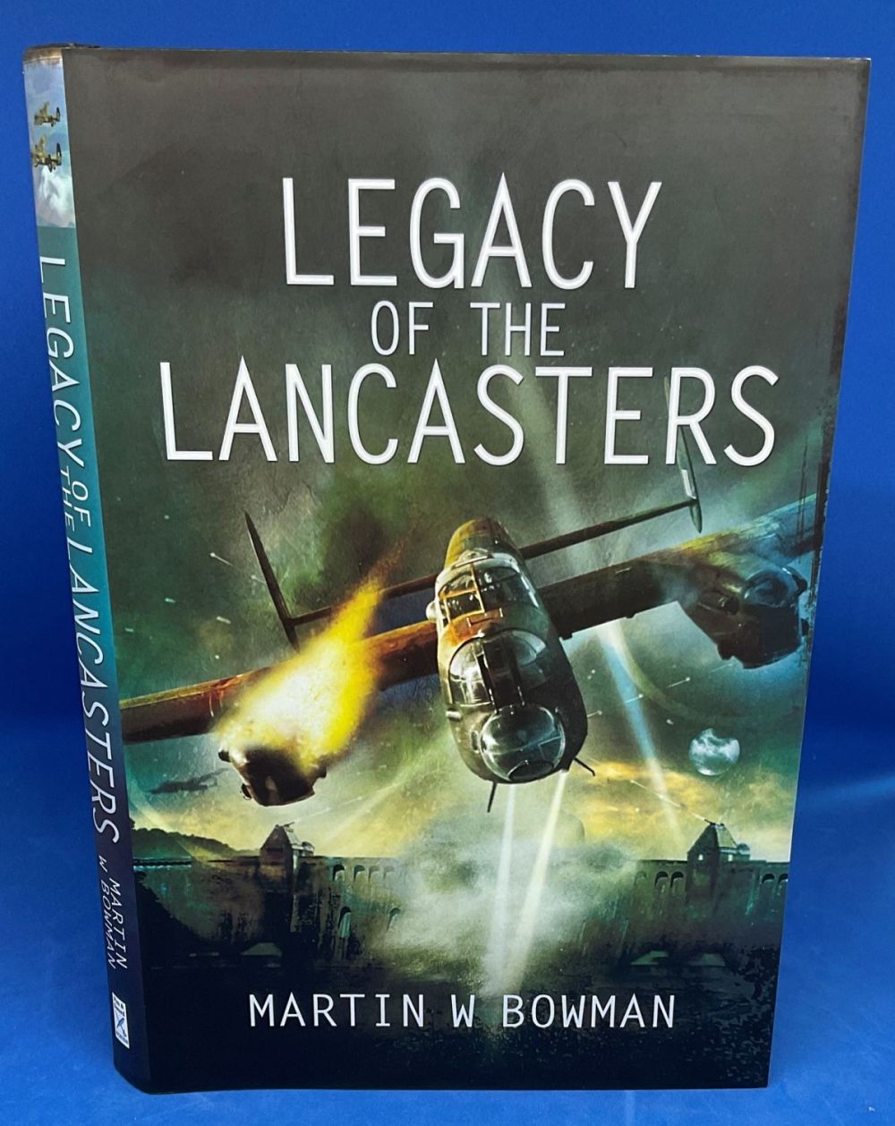 Lot 654: Martin Bowman 1st Edition Hardback Book titled Legacy...