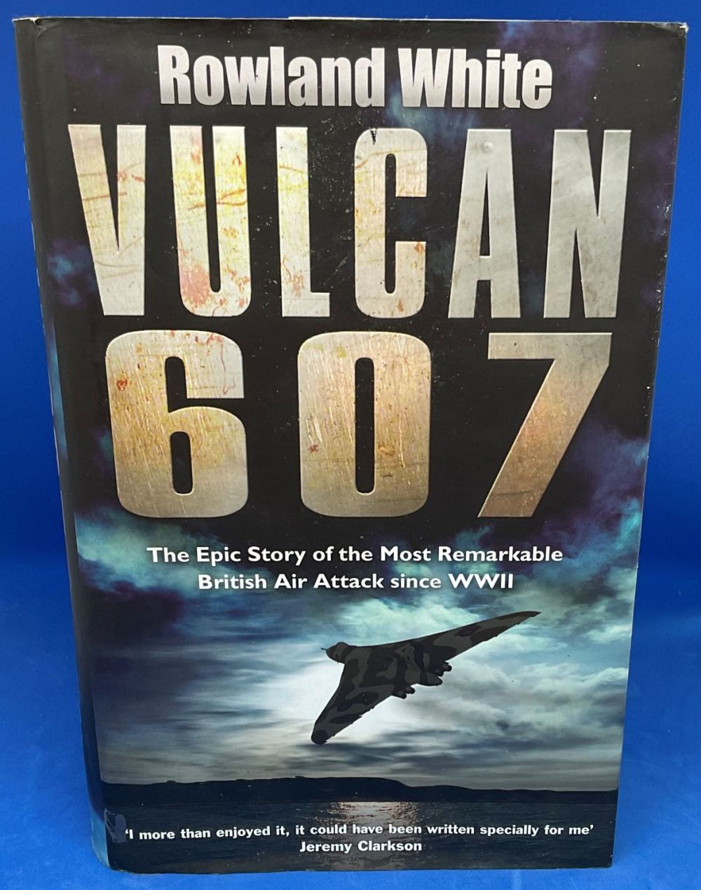 Lot 657: Rowland White Hardback Book Titled Vulcan 607- Epic...