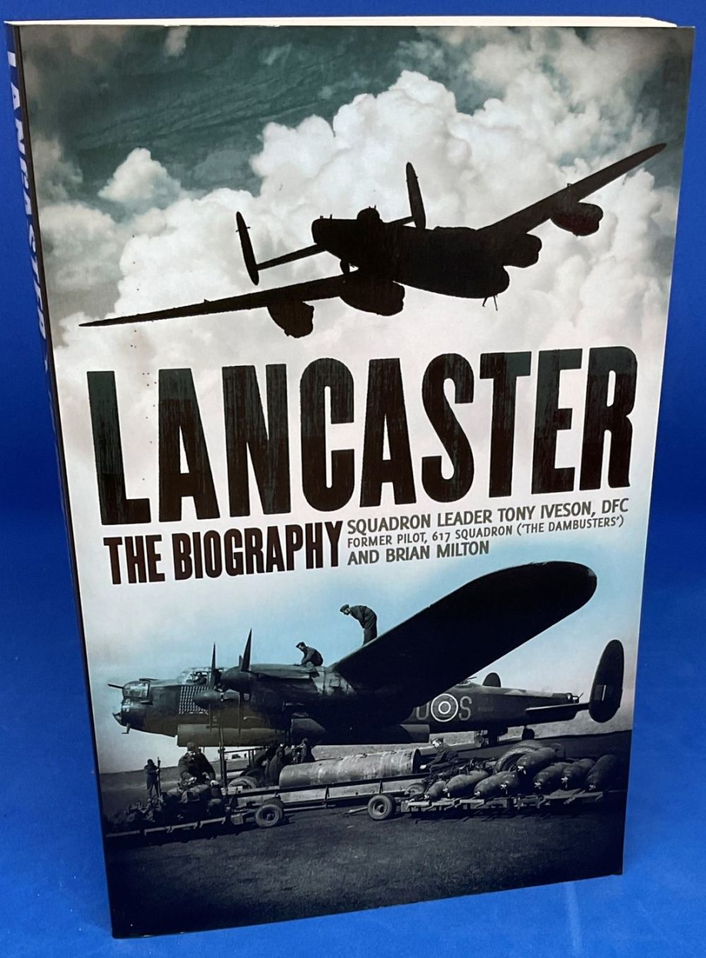 Lot 671: Sqn Ldr Tony Iveson 1st Ed Hardback Book...