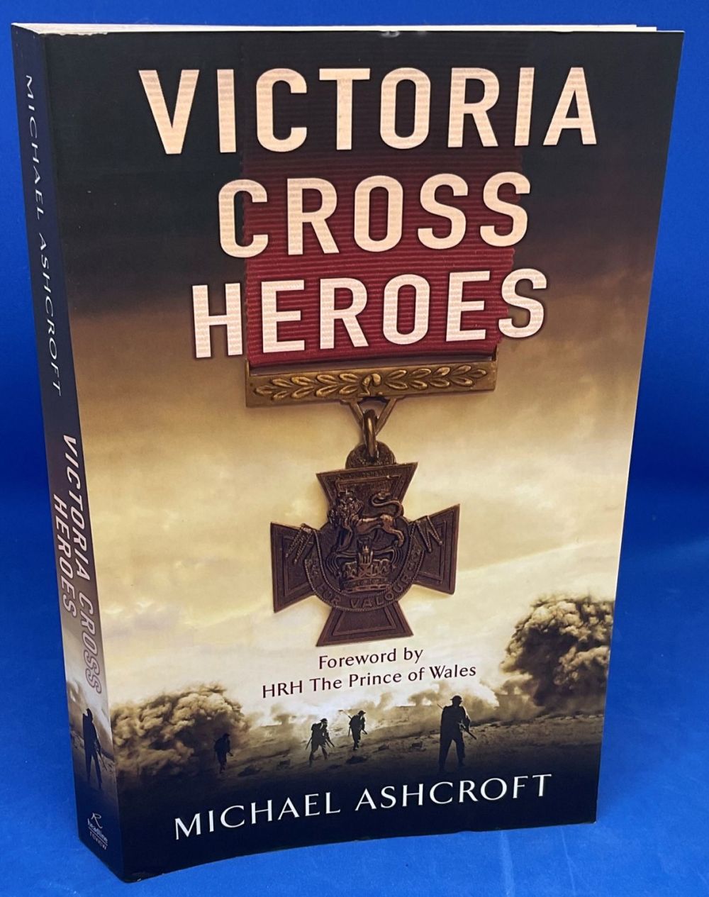 Lot 686: Michael Ashcroft Paperback Book titled Victoria Cross Heroes....