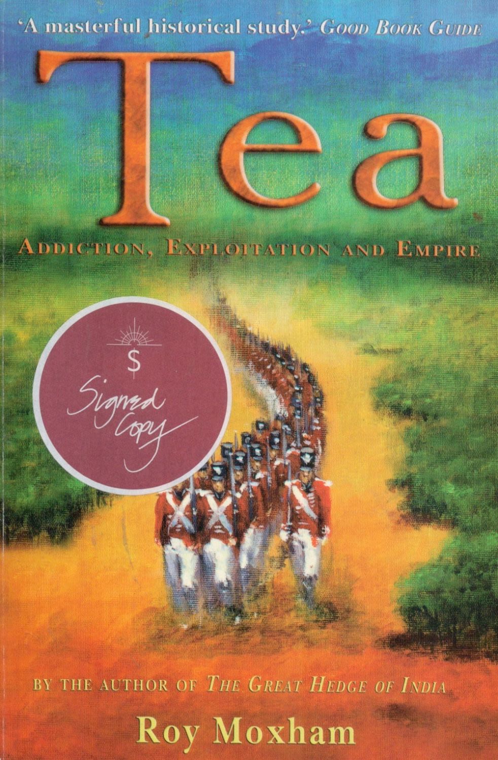 Lot 827: Roy Moxham Signed Book Tea Addiction, Exploitation and...