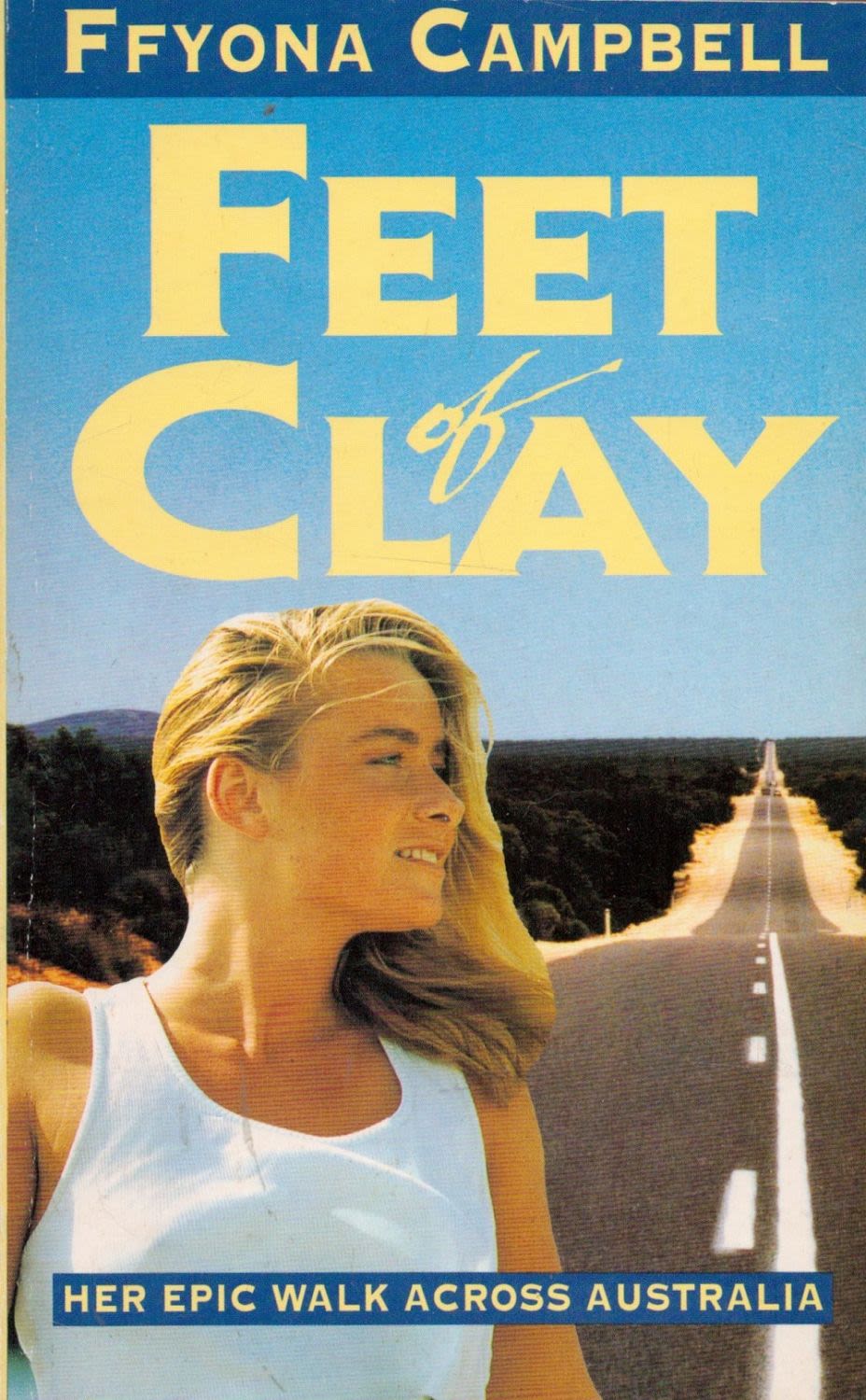 Lot 828: Ffyona Campbell Signed Book Feet of Clay 1994...