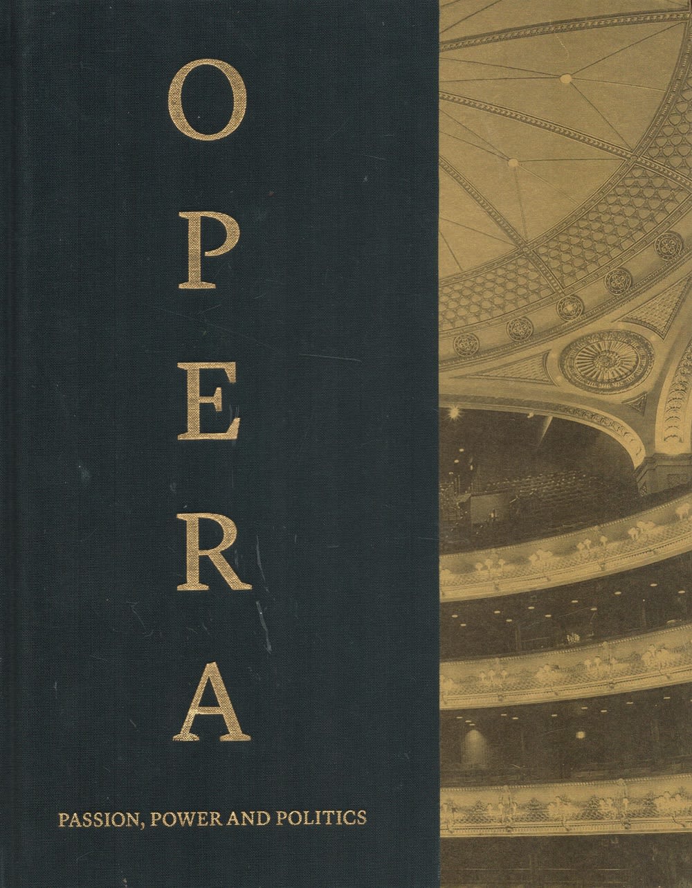 Lot 882: Opera Passion, Power and Politics Edited by Kate...