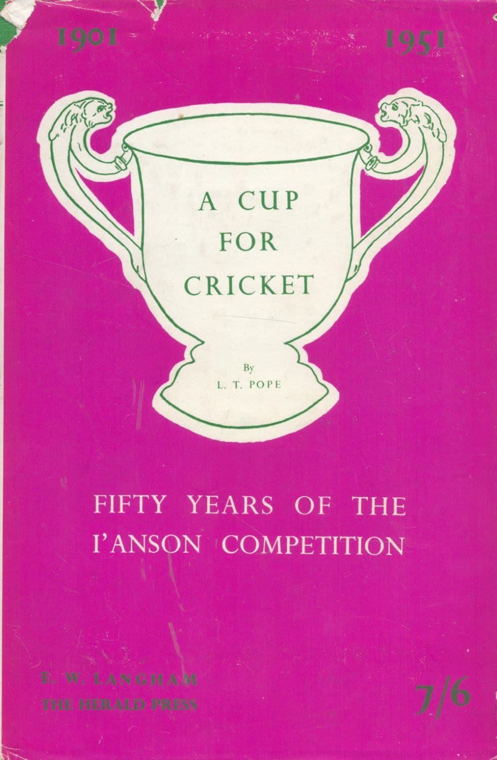 Lot 897: L T Pope Signed Book A Cup For...