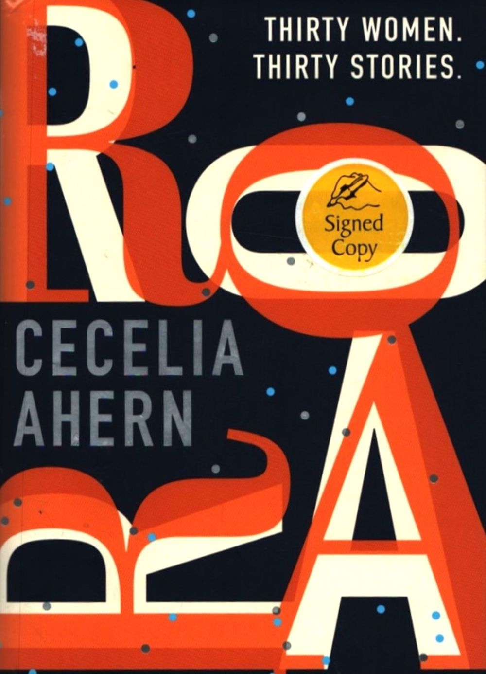 Lot 60: Cecilia Ahern Signed Book Roar Thirty Women, Thirty...