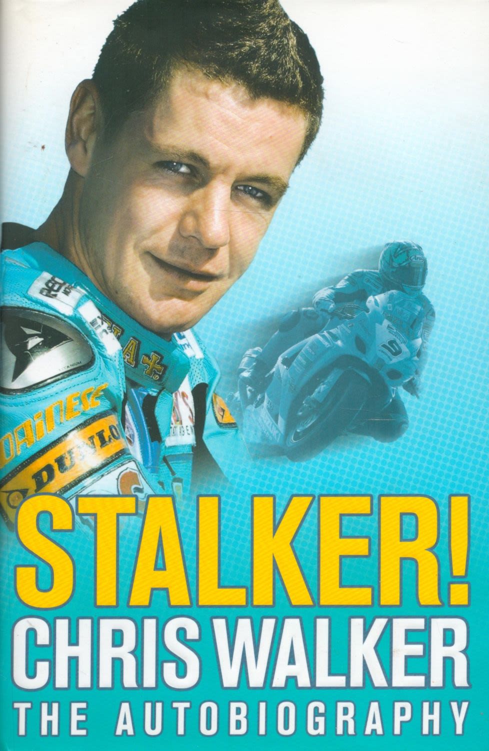 Lot 153: Chris Walker Signed Book Stalker! Hardback Book 2007...