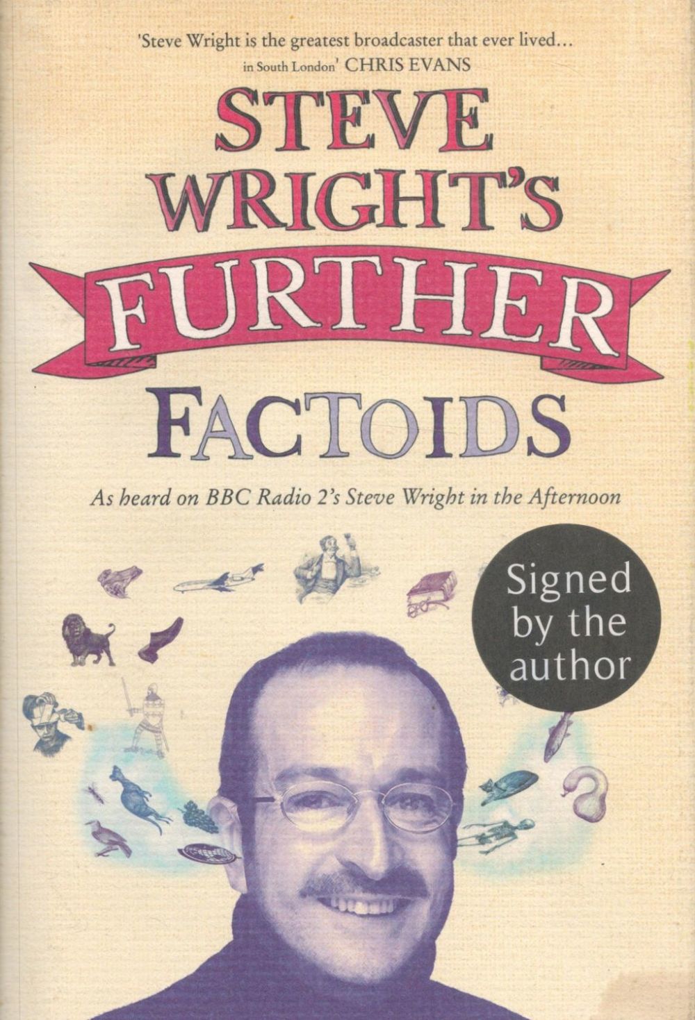 Lot 157: Steve Wright Signed Book Further Factoids Hardback Book...