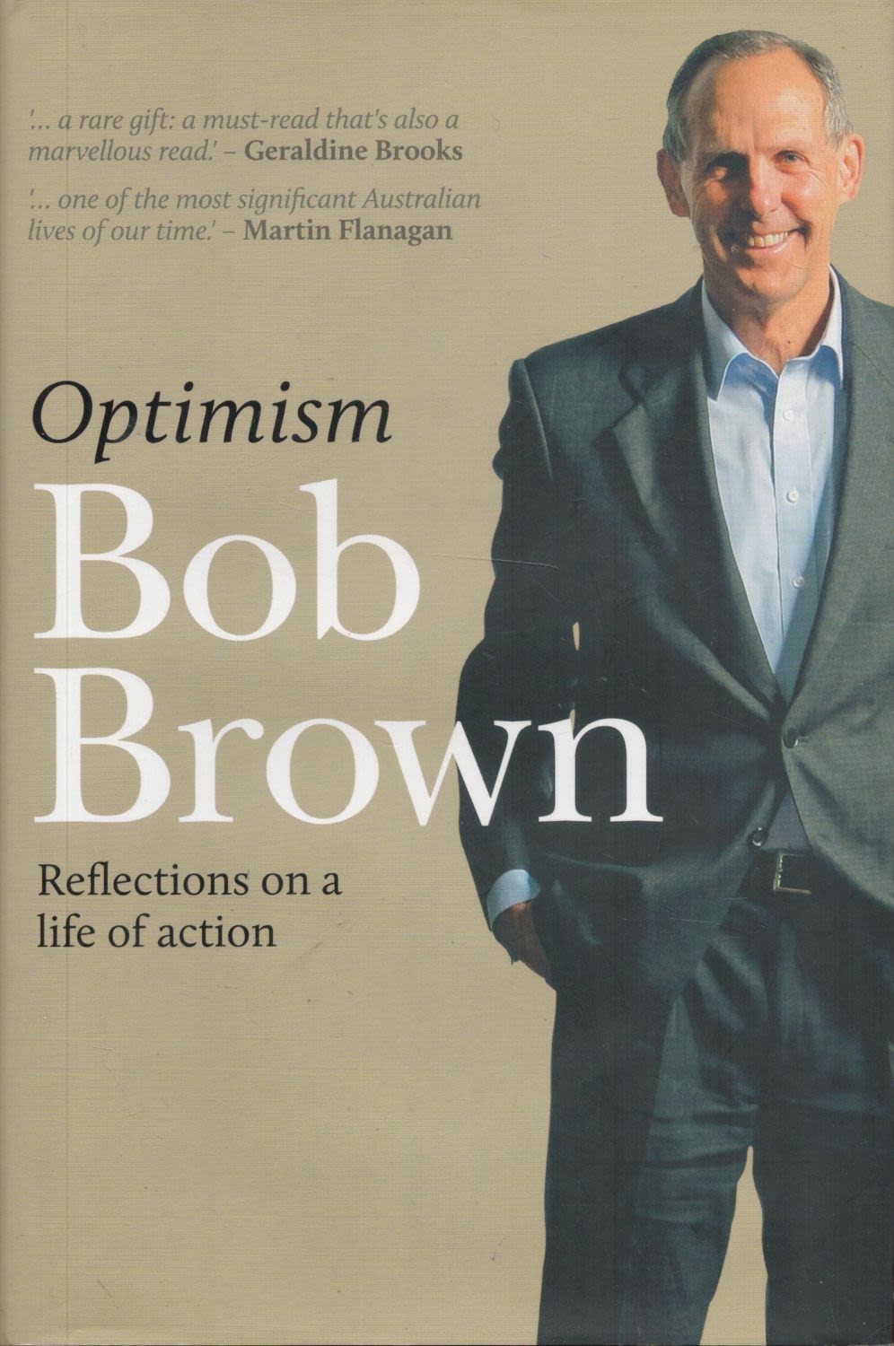 Lot 160: Bob Brown Signed Book Optimism Hardback Book 2014...