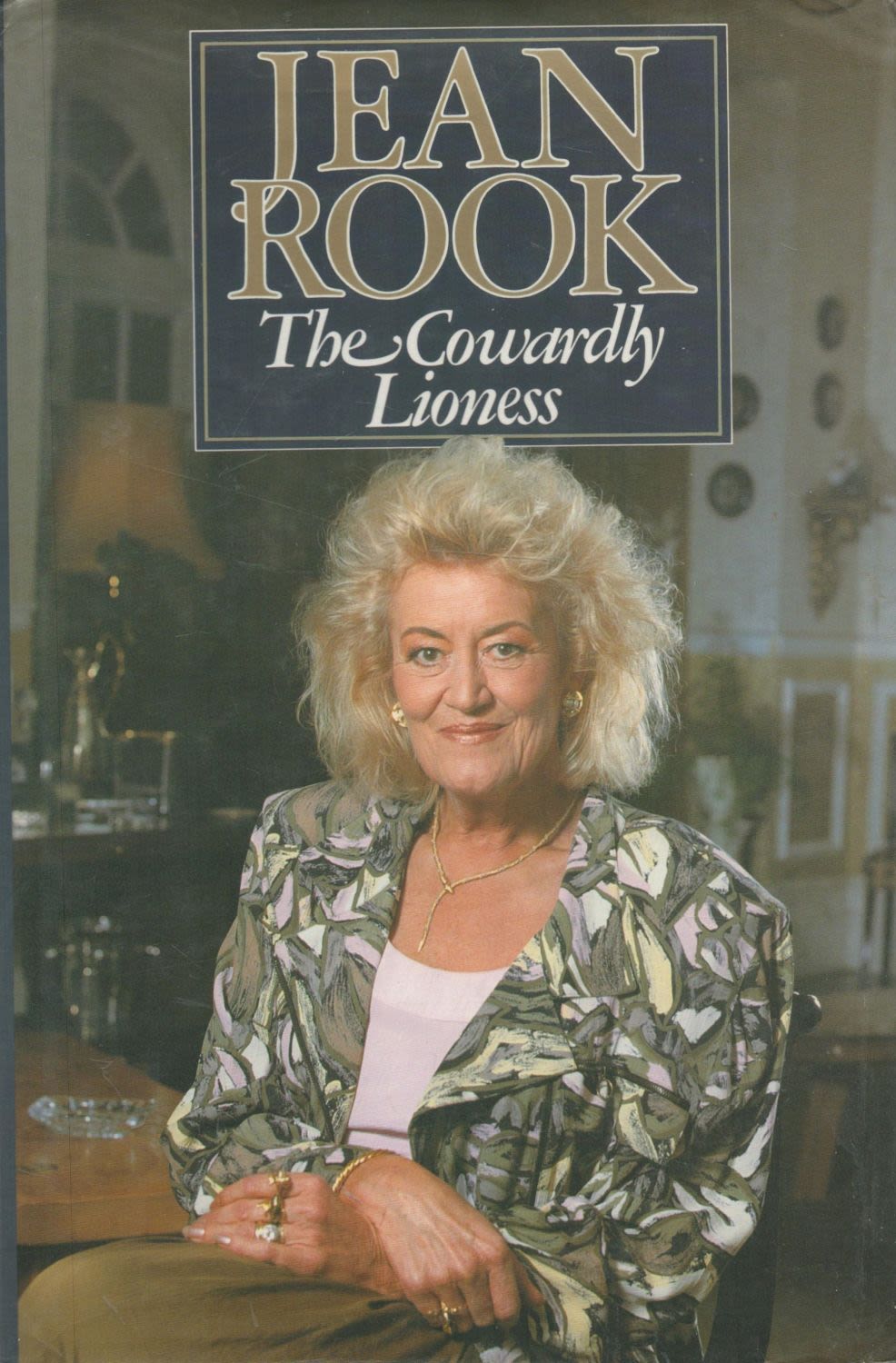 Lot 181: Jean Rook Signed Book The Cowardly Lioness Hardback...