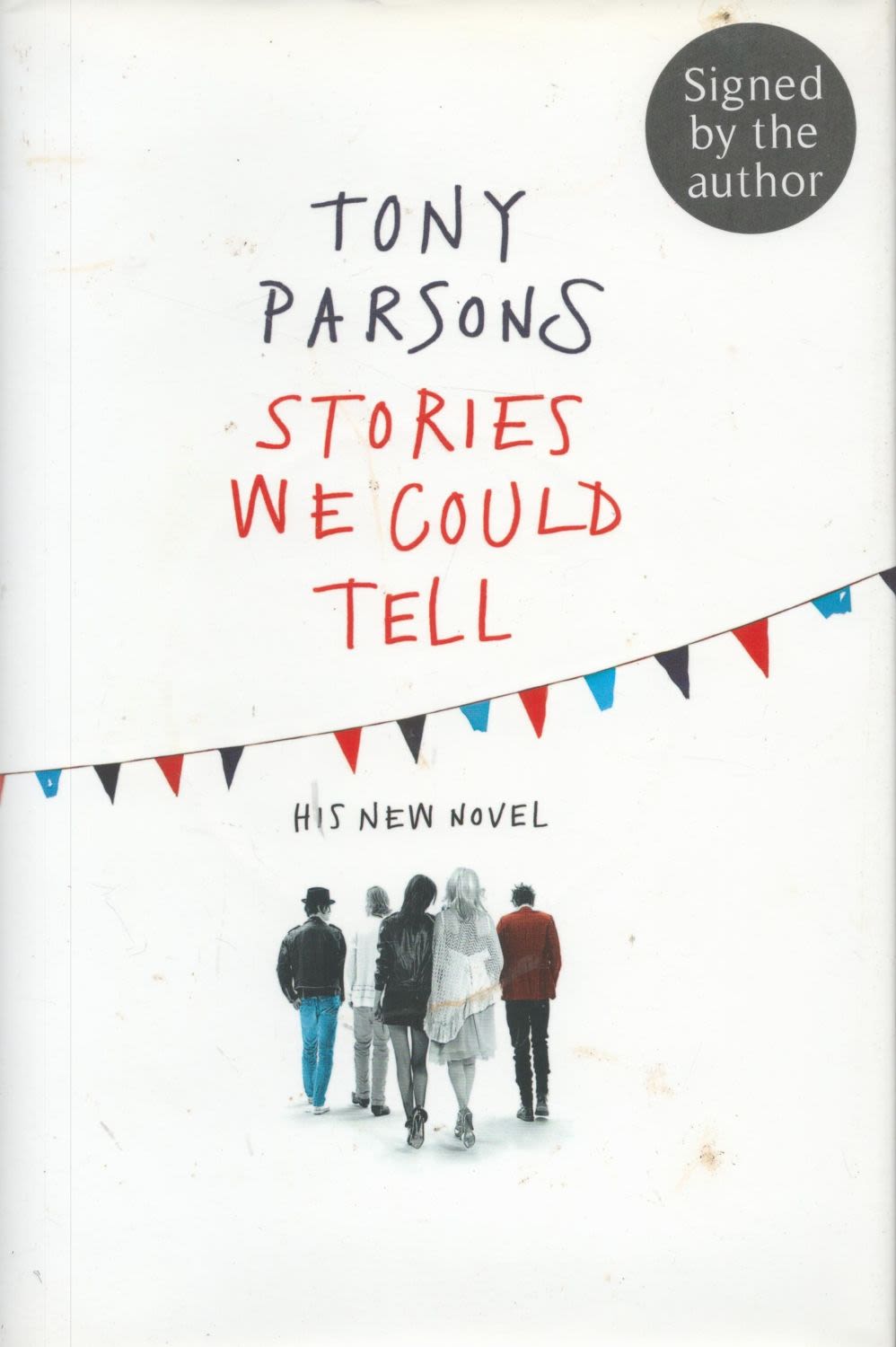 Lot 187: Tony Parsons Signed Book Stories We Could Tell...