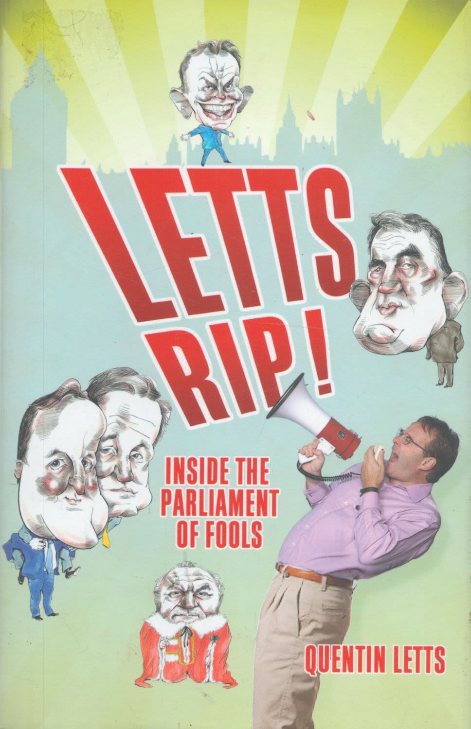 Lot 200: Quentin Letts Signed Book Letts Rip! Hardback Book...