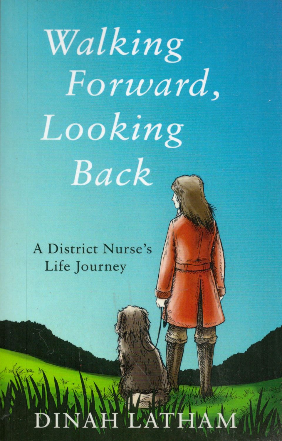 Lot 254: Diana Latham Signed Book Walking Forward Looking Back...