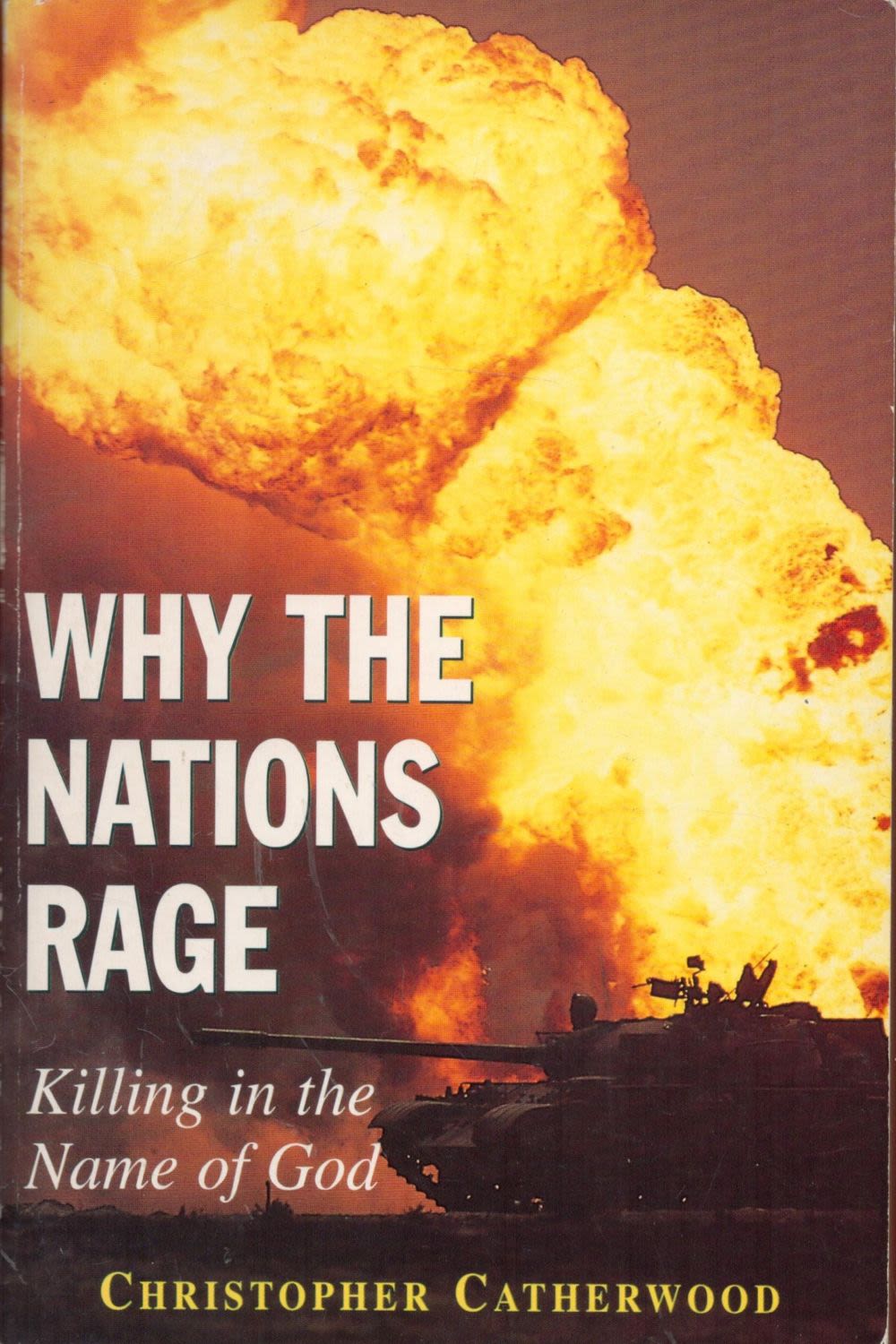 Lot 257: Christopher Catherwood Signed Book Why The Nations Rage...