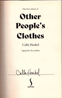Calla Henkel signed Other People's Clothes hardback book. Good condition. All autographs come