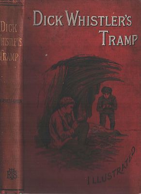 Dick Whistler's Tramp, by Evelyn Everett Green. Published by the Religious Tract Society. First