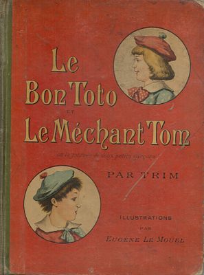 Le Bon Toto Et LeMechant Tom, ou la journee de deux petits garcons, by Par Trim. Illustrations
