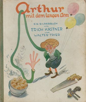 Arthur mit Dom Langen Arm, ein Bilderbuch, von Erich Kastner und Walter Trier. Published by