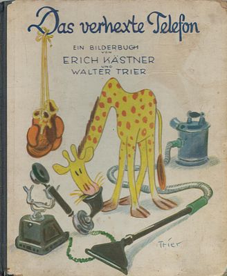 Das Verhexte Telefon, ein Bilderbuch, von Erich Kastner and Walter Trier. Published by Williams
