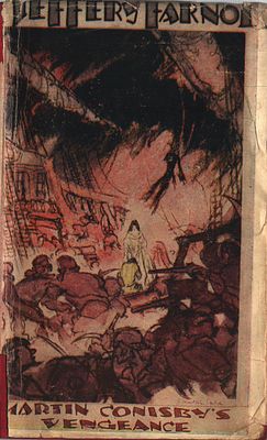 Martin Conisby's Vengeance, by Jeffery Farnol. Published by Sampson Low, Marston and Co. Circa