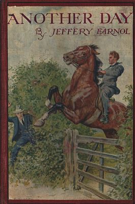 Another Day, by Jeffery Farnol. Published by Sampson Low, Marston and Co. First edition Autumn