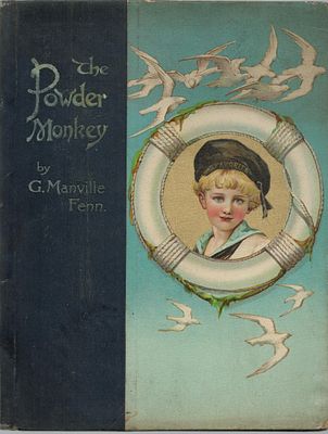The Powder Monkey, by G. Manville Fenn. Illustrated by Ambrose Dudley. Published by Ernest