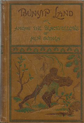 Bunyip Land or Among the Blackfellows in New Guinea, by G. Manville Fenn. Illustrated by Gordon
