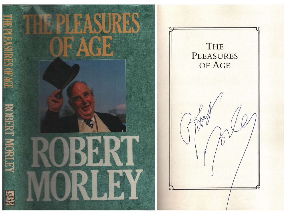 Lot 290: Robert Morley signed hardback book. 'The Pleasures of...