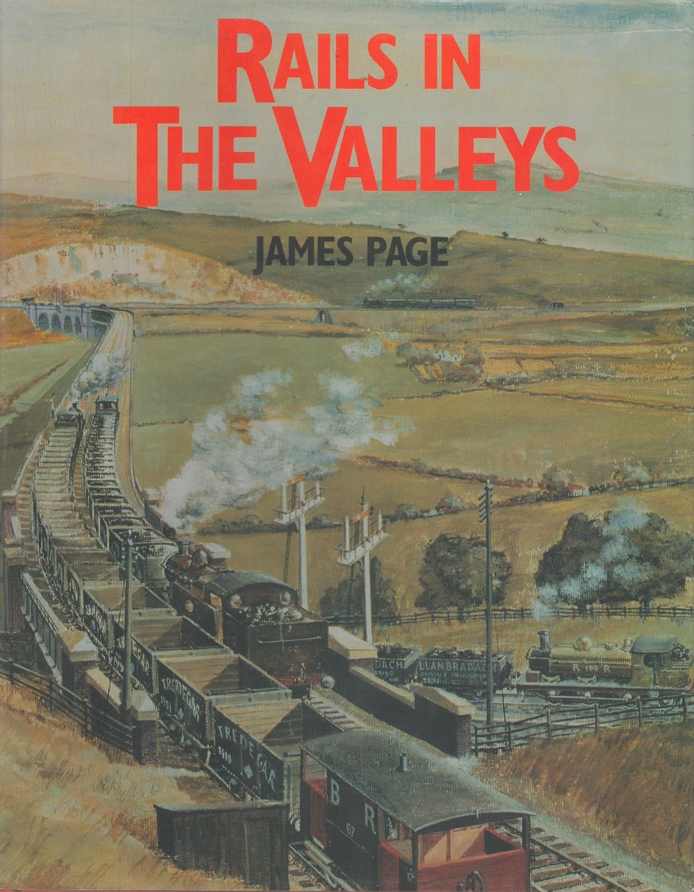 Lot 750: Rails in The Valleys by James Page 1989...
