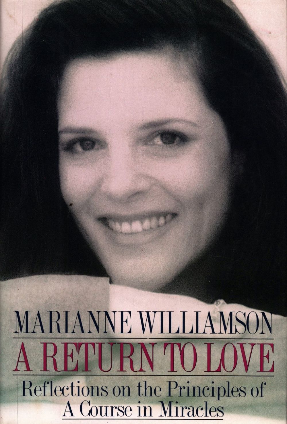 Lot 79: A Return To Love by Marianne Williamson Hardback...