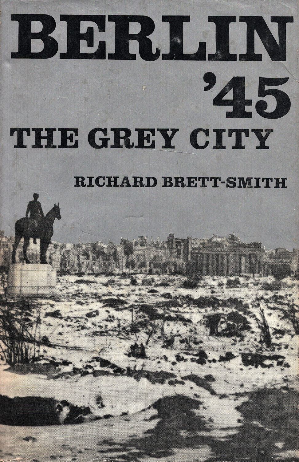 Lot 85: Berlin' 45 The Grey City by Richard BrettSmith...