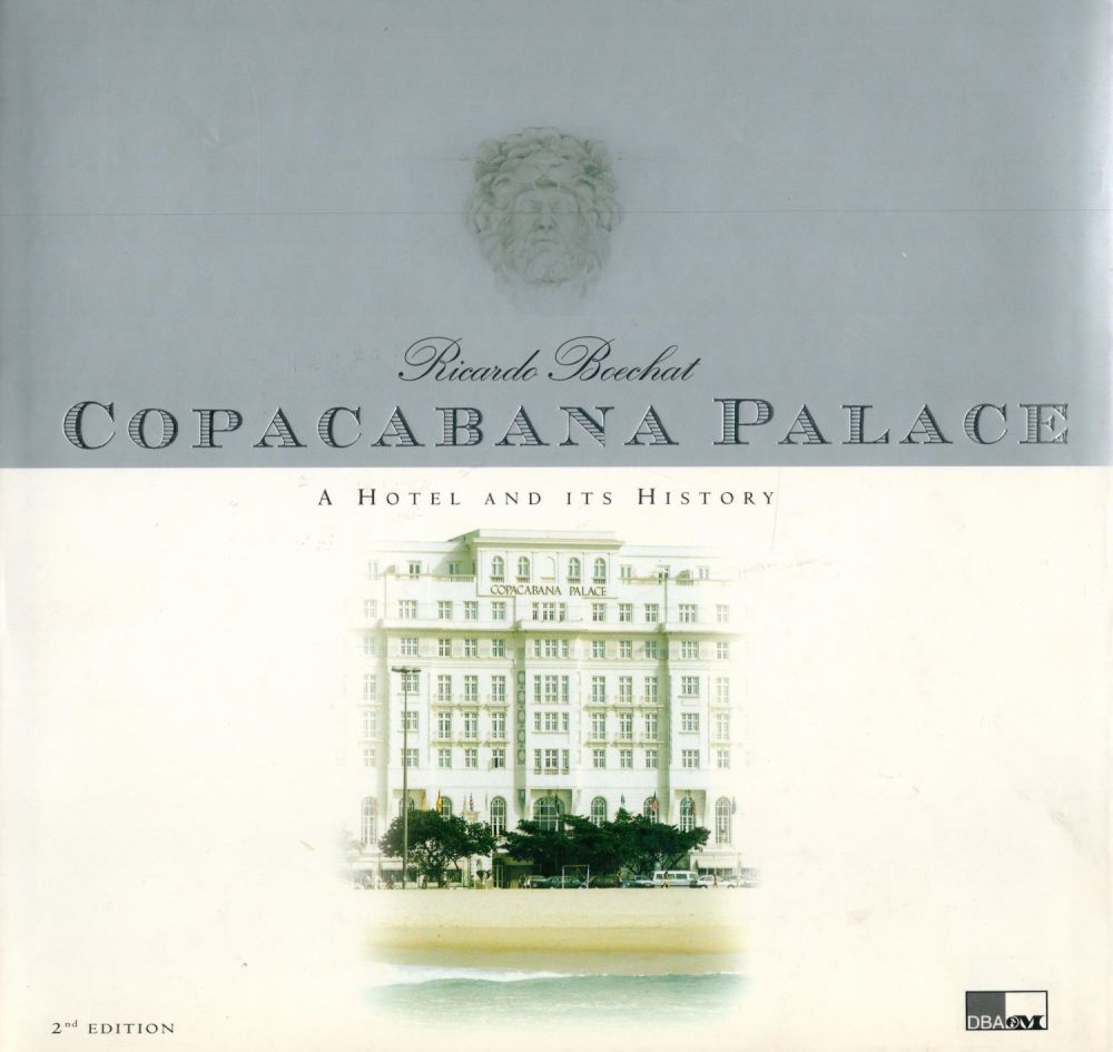 Lot 116: Copacabana Palace A Hotel and Its History by...