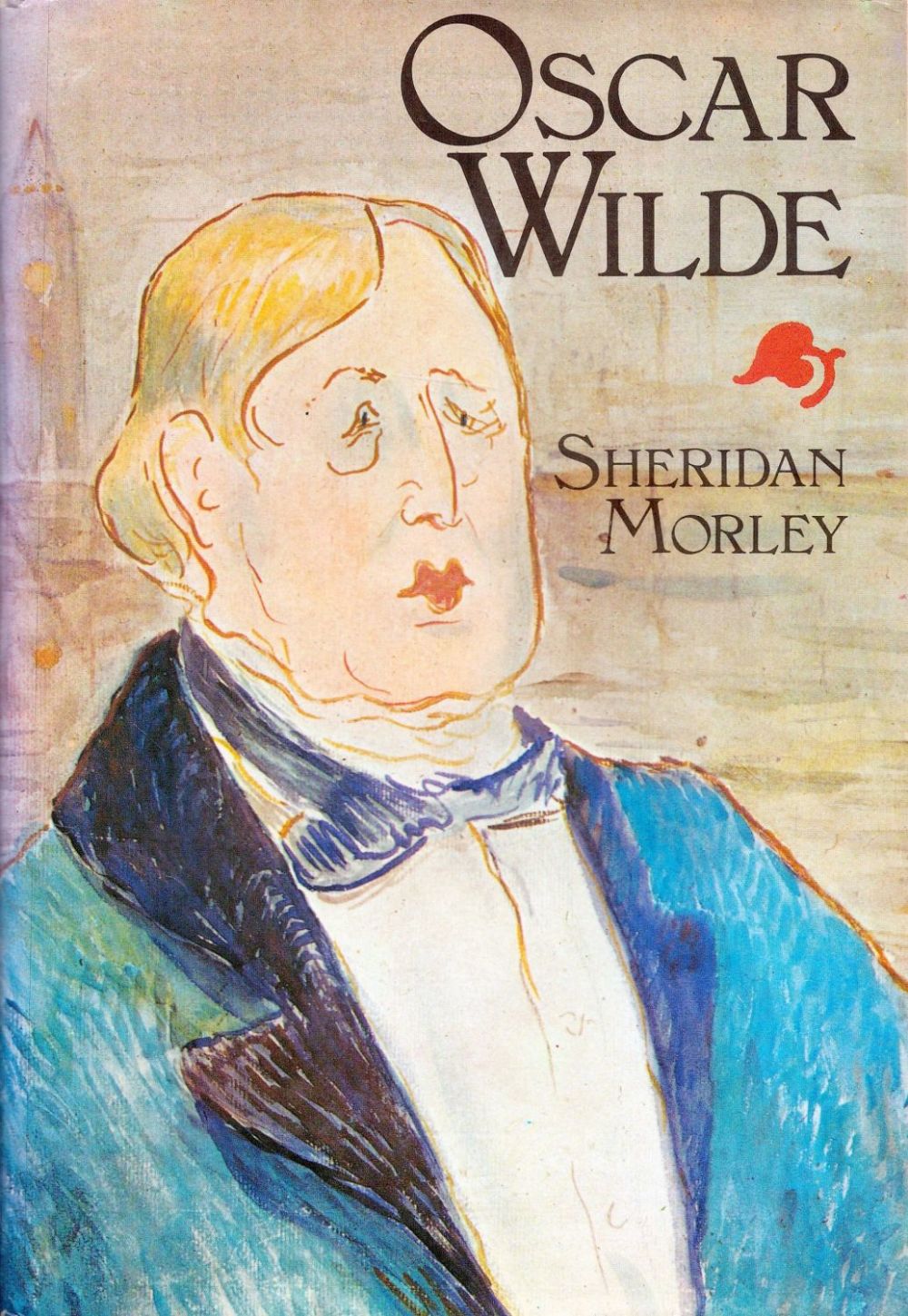 Lot 133: Oscar Wilde by Sheridan Morley Hardback Book 1976...